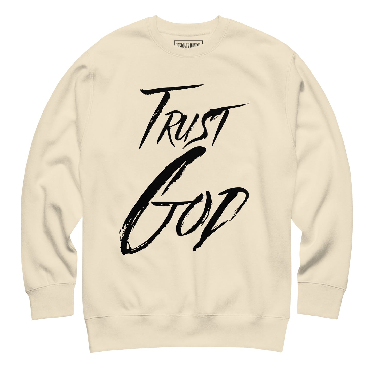 Trust God - Crew - WISDOM x WONDER