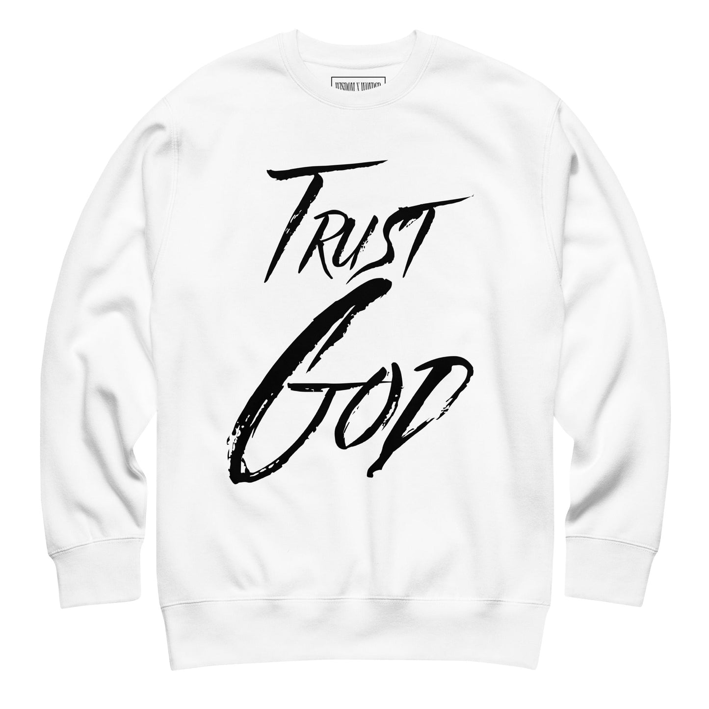 Trust God - Crew - WISDOM x WONDER