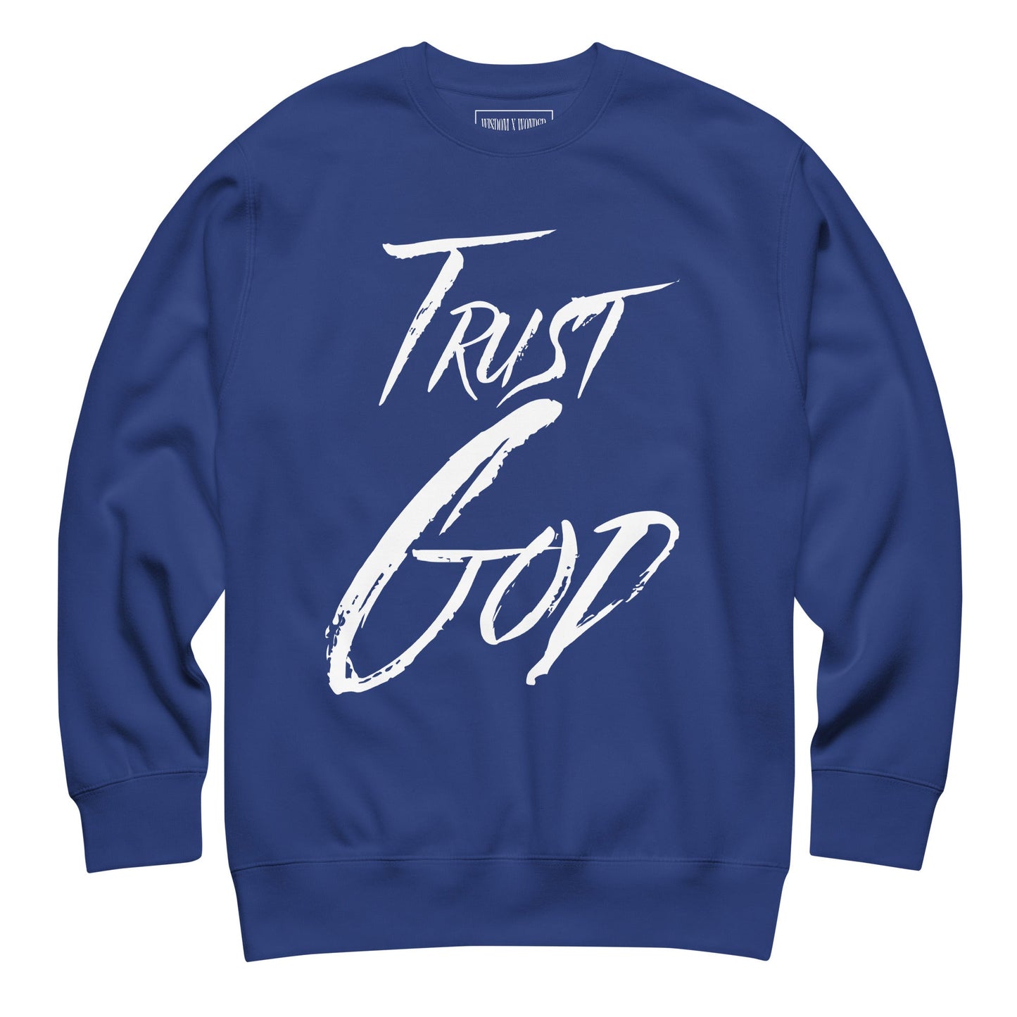 Trust God - Crew - WISDOM x WONDER