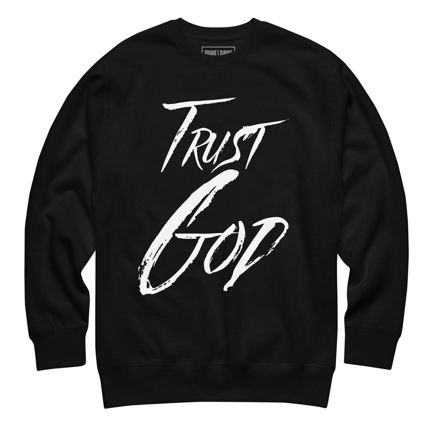 Trust God - Crew - WISDOM x WONDER